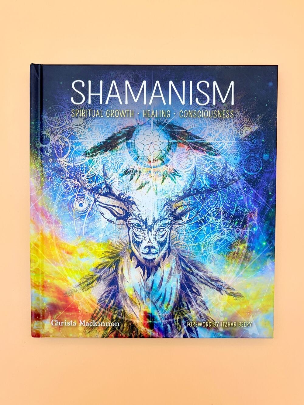 Shamanism Book Christa Mackinnon Hardcover Spiritual Healing Consciousness 2020
